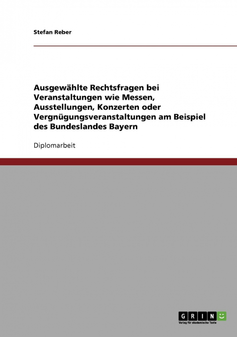 Veranstaltungsrecht. Ausgewählte Rechtsfragen bei Veranstaltungen