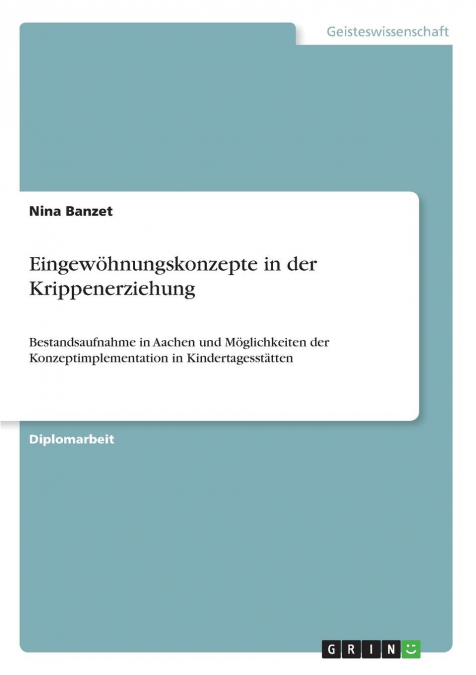 Eingewöhnungskonzepte in der Krippenerziehung