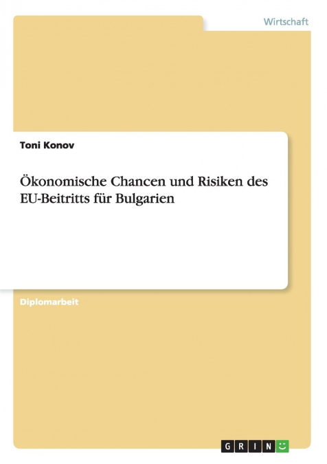 Ökonomische Chancen und Risiken des EU-Beitritts für Bulgarien