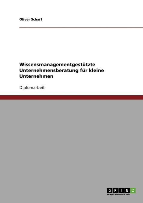 Wissensmanagementgestützte Unternehmensberatung für kleine Unternehmen