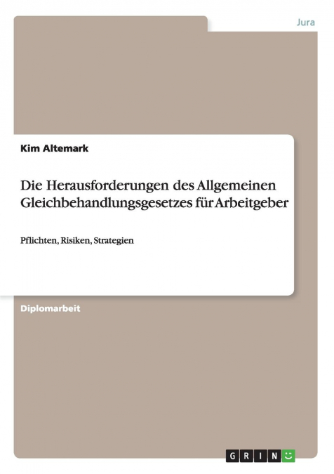 Die Herausforderungen des Allgemeinen Gleichbehandlungsgesetzes für Arbeitgeber