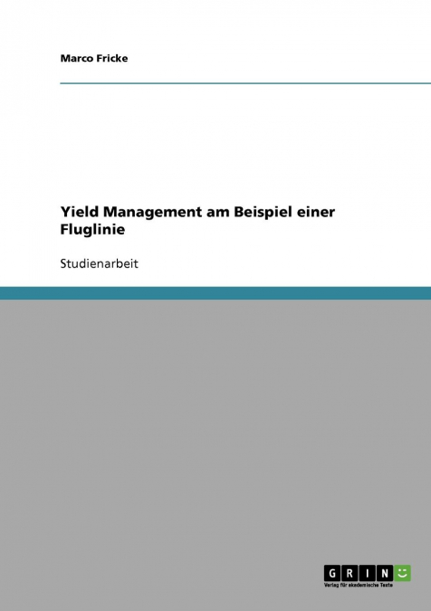 Yield Management am Beispiel einer Fluglinie