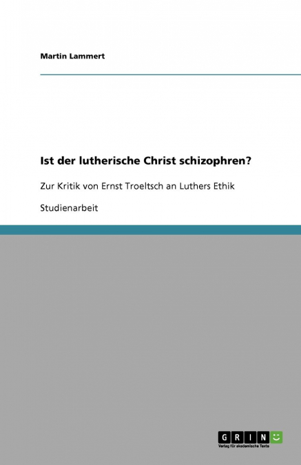 Ist der lutherische Christ schizophren?