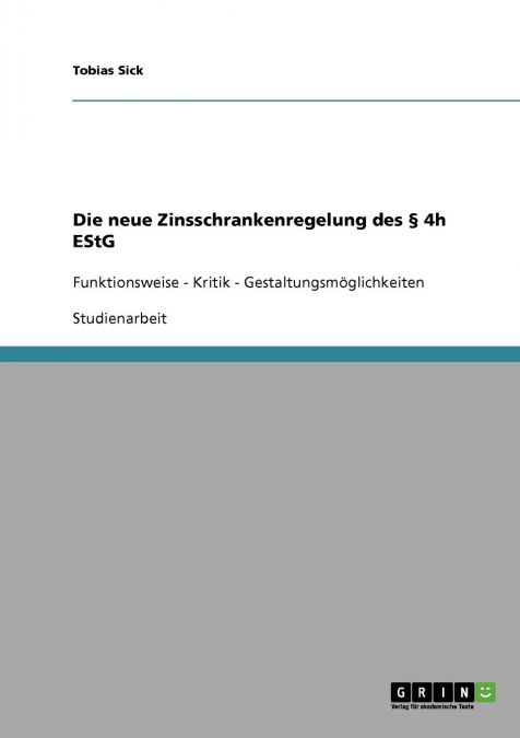 Die neue Zinsschrankenregelung des § 4h EStG