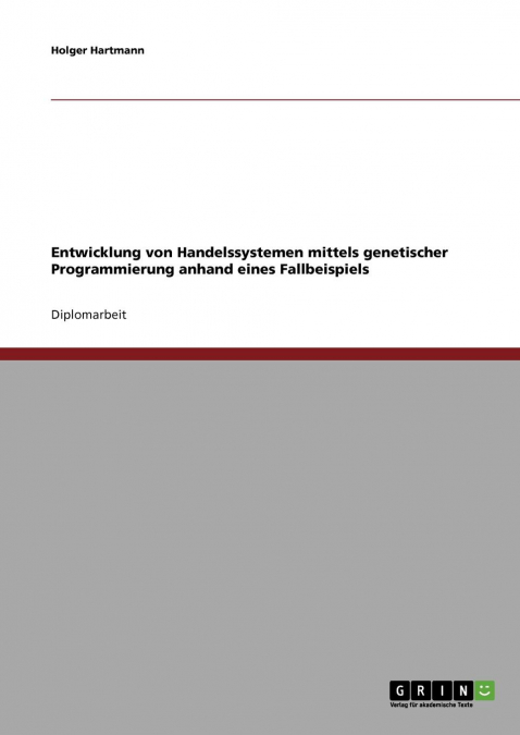 Entwicklung von Handelssystemen mit der Genetischen Programmierung