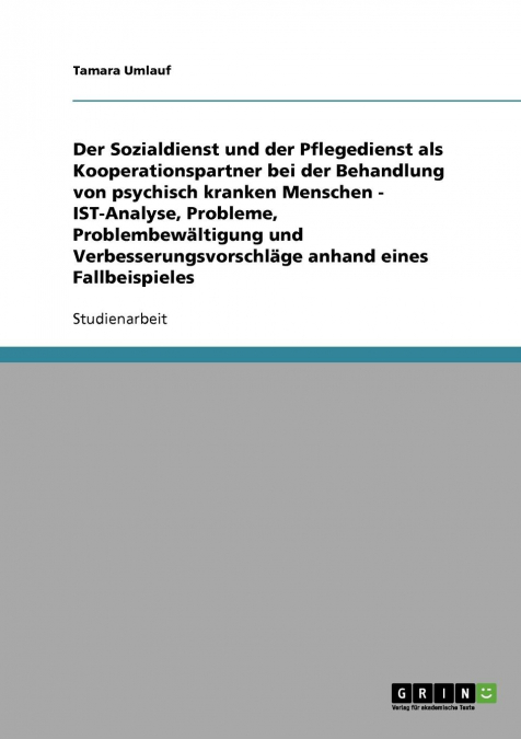 Sozialdienst und Pflegedienst als Kooperationspartner bei der Behandlung psychisch kranker Menschen