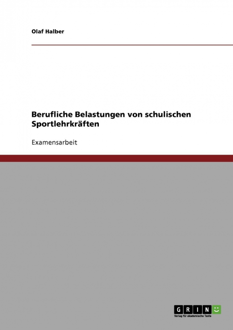 Berufliche Belastungen von schulischen Sportlehrkräften