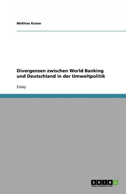 Divergenzen zwischen World Banking und Deutschland in der Umweltpolitik