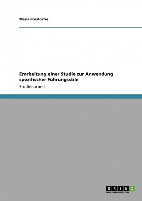 Erarbeitung einer Studie zur Anwendung spezifischer Führungsstile