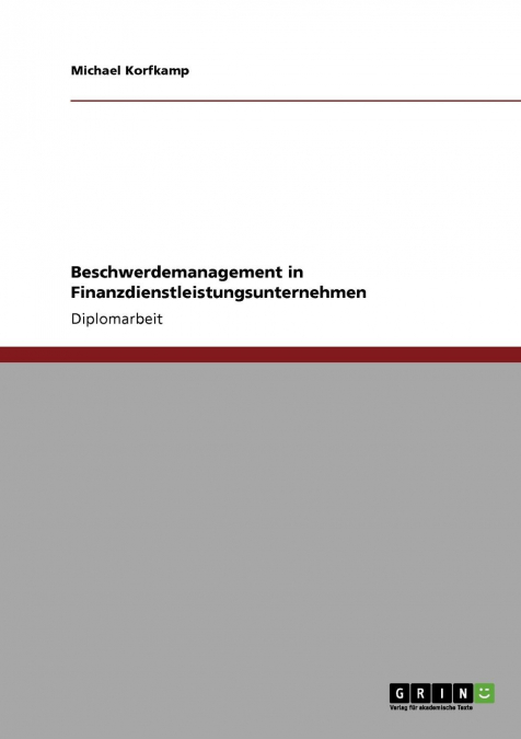 Beschwerdemanagement in Finanzdienstleistungsunternehmen