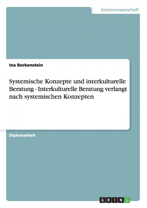 Interkulturelle und systemische Beratung in der Sozialen Arbeit