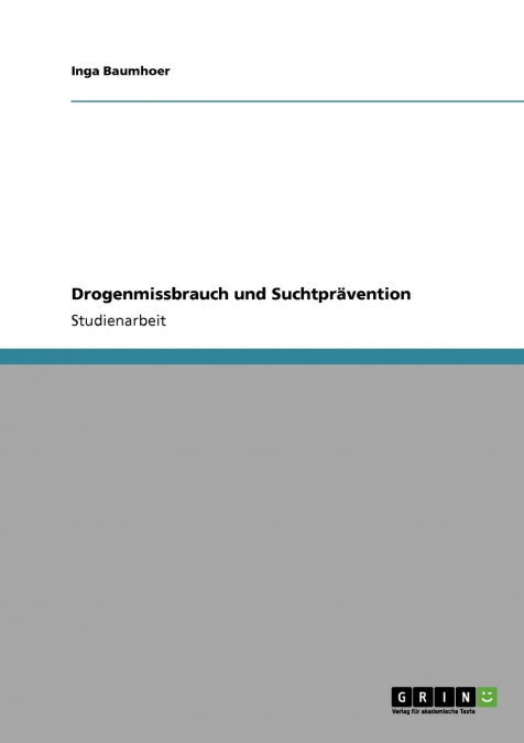 Drogenmissbrauch und Suchtprävention
