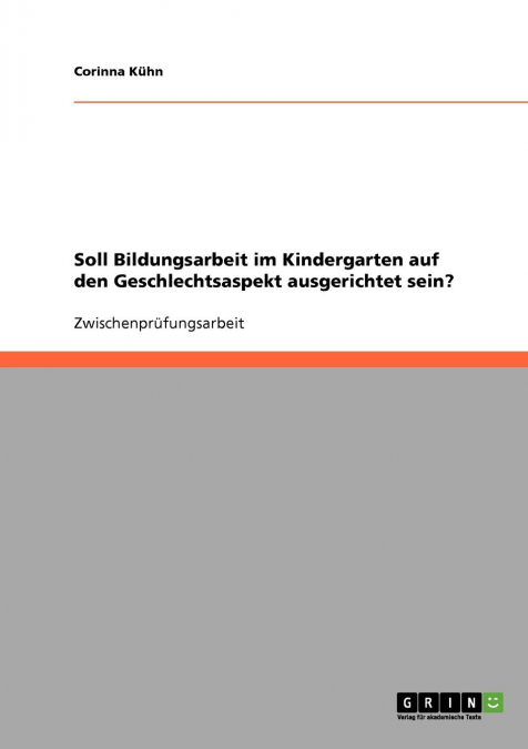 Soll Bildungsarbeit im Kindergarten auf den Geschlechtsaspekt ausgerichtet sein?
