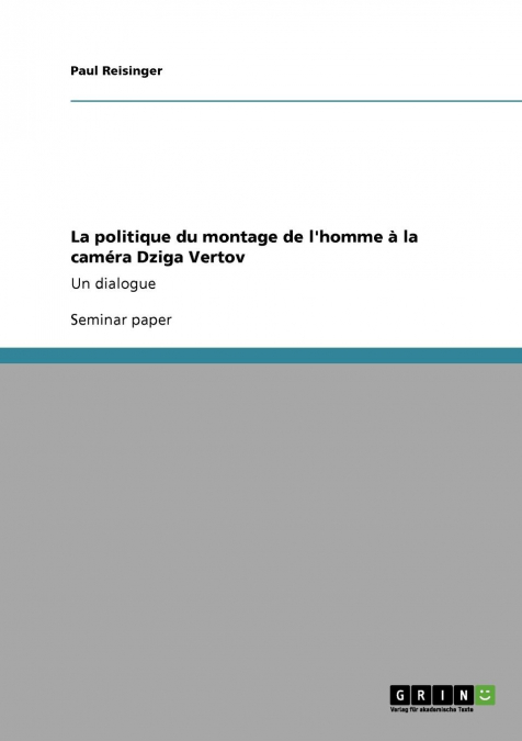 La politique du montage de l'homme à la caméra Dziga Vertov