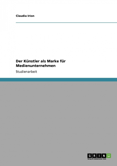 Der Künstler als Marke für Medienunternehmen