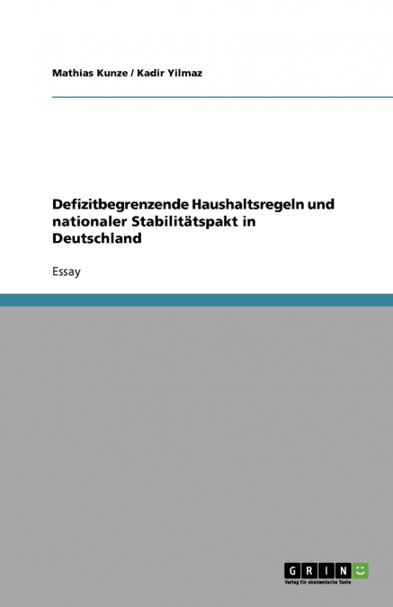 Defizitbegrenzende Haushaltsregeln und nationaler Stabilitätspakt in Deutschland