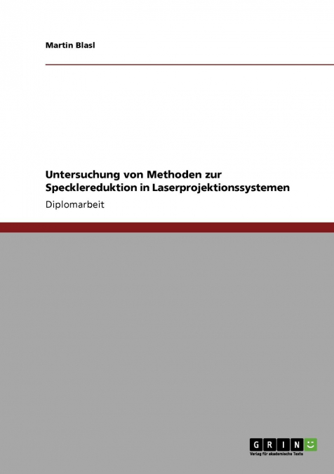 Untersuchung von Methoden zur Specklereduktion in Laserprojektionssystemen
