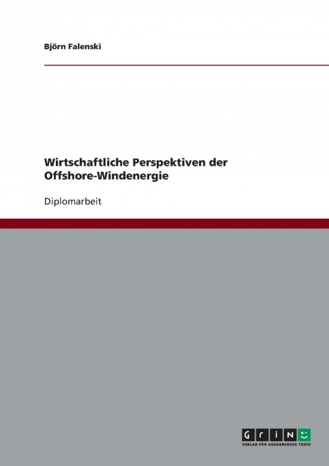 Offshore-Windenergie. Wirtschaftliche Perspektiven