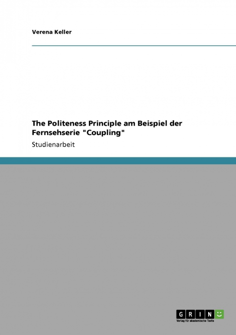 The Politeness Principle am Beispiel der Fernsehserie 'Coupling'