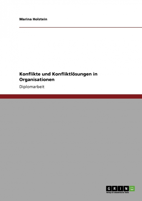 Konflikte und Konfliktlösungen in Organisationen