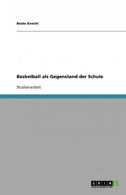 Basketball als Gegenstand der Schule