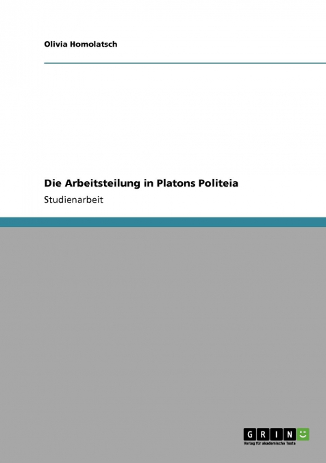 Die Arbeitsteilung in Platons Politeia