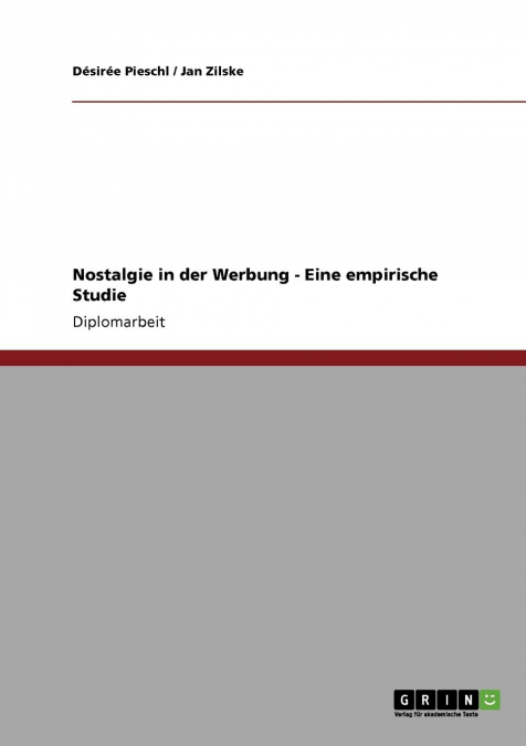Nostalgie in der Werbung. Eine empirische Studie