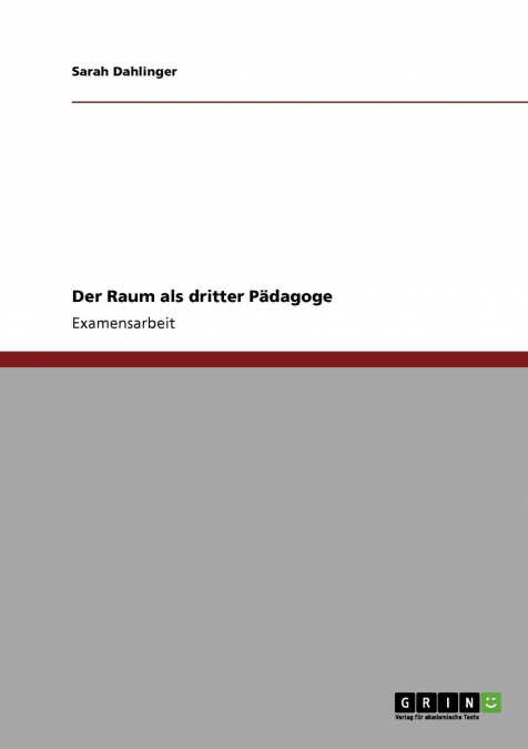 Der Raum als dritter Pädagoge