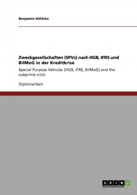 Zweckgesellschaften (SPVs) nach HGB, IFRS und BilMoG in der Kreditkrise