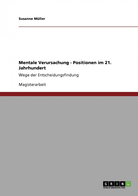 Mentale Verursachung. Positionen im 21. Jahrhundert