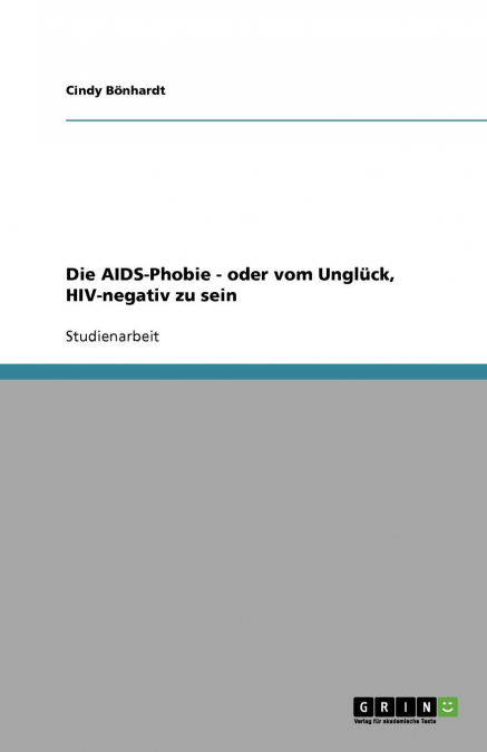 Die AIDS-Phobie in Öffentlichkeit und Gesellschaft