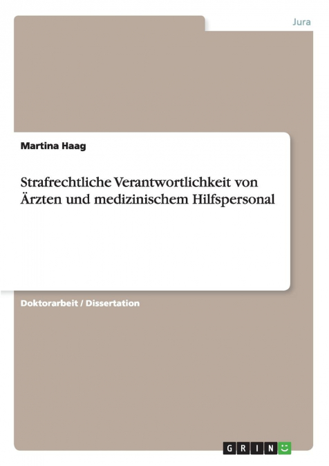 Strafrechtliche Verantwortlichkeit von Ärzten und medizinischem Hilfspersonal