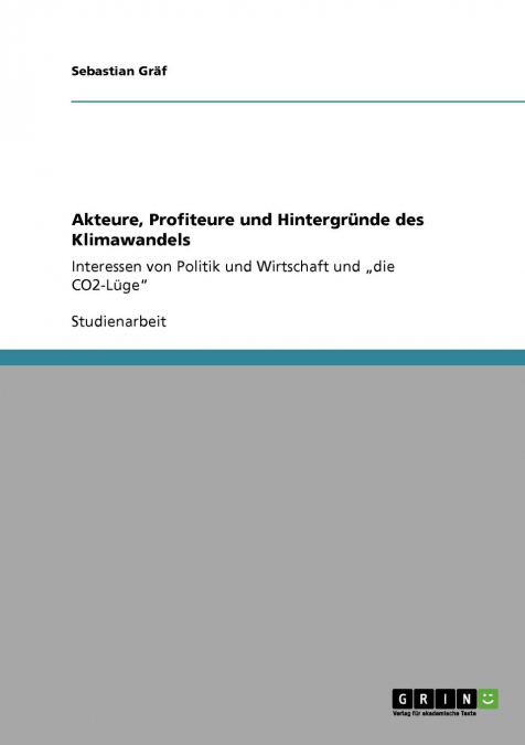 Akteure, Profiteure und Hintergründe des Klimawandels