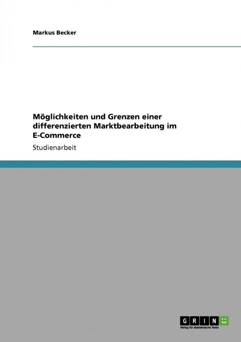 Möglichkeiten und Grenzen einer differenzierten Marktbearbeitung im E-Commerce
