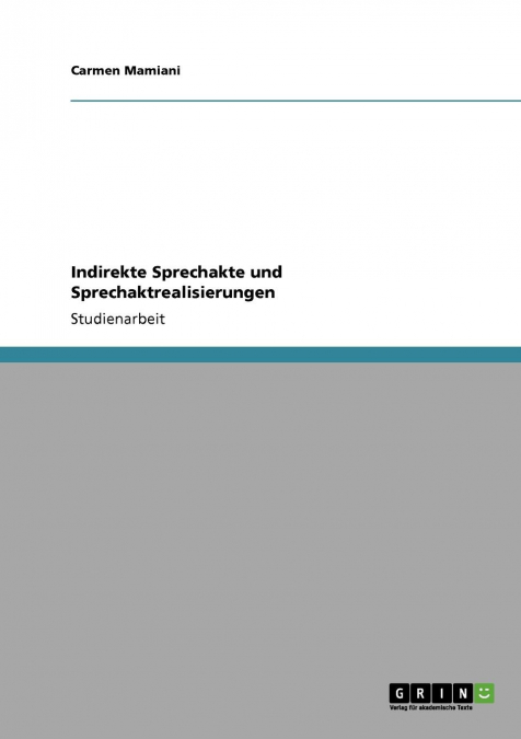 Indirekte Sprechakte und Sprechaktrealisierungen