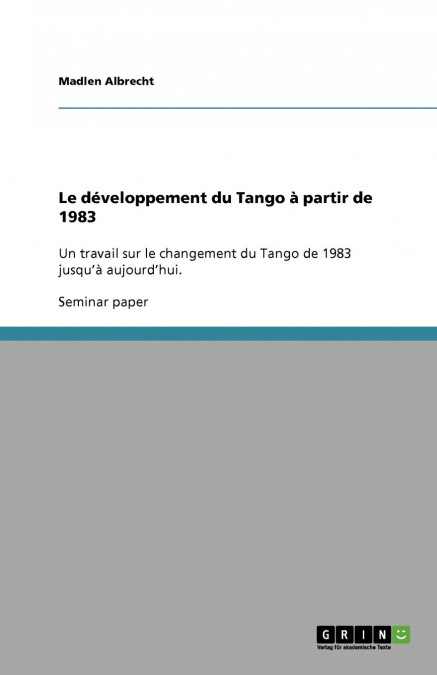 Le développement du Tango à partir de 1983