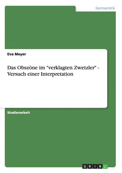 Das Obszöne im 'verklagten Zwetzler' - Versuch einer Interpretation