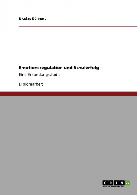 Emotionsregulation und Schulerfolg