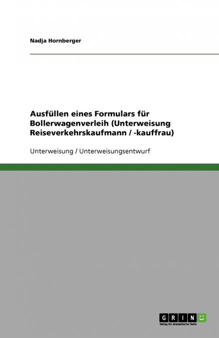 Ausfüllen eines Formulars für Bollerwagenverleih (Unterweisung Reiseverkehrskaufmann / -kauffrau)