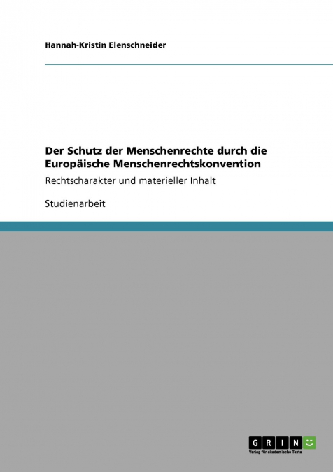 Der Schutz der Menschenrechte durch die Europäische Menschenrechtskonvention