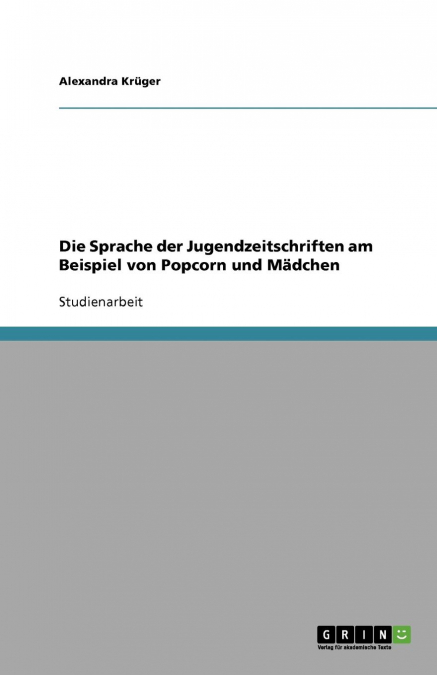 Die Sprache der Jugendzeitschriften am Beispiel von Popcorn und Mädchen