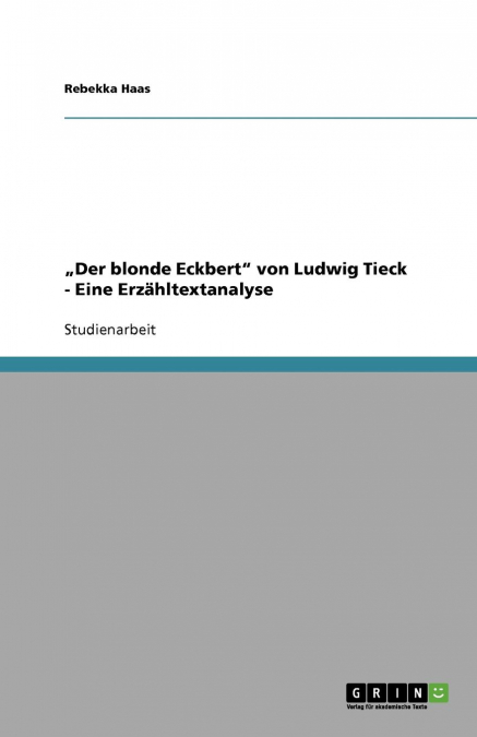 „Der blonde Eckbert' von Ludwig Tieck - Eine Erzähltextanalyse
