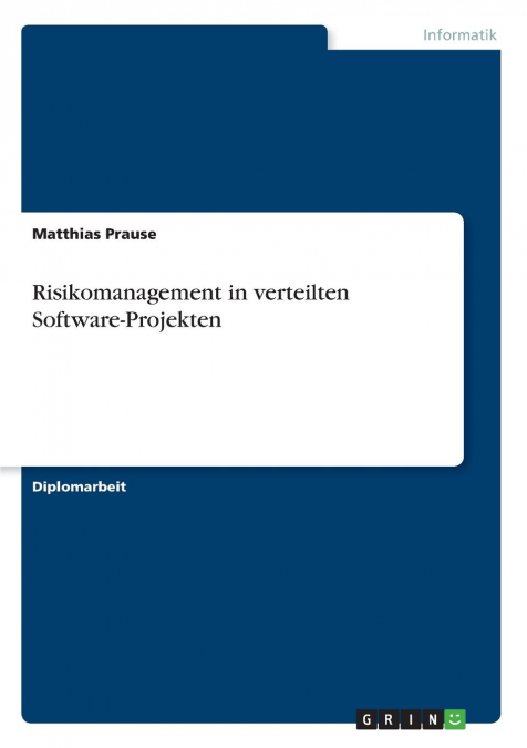 Risikomanagement in verteilten Software-Projekten