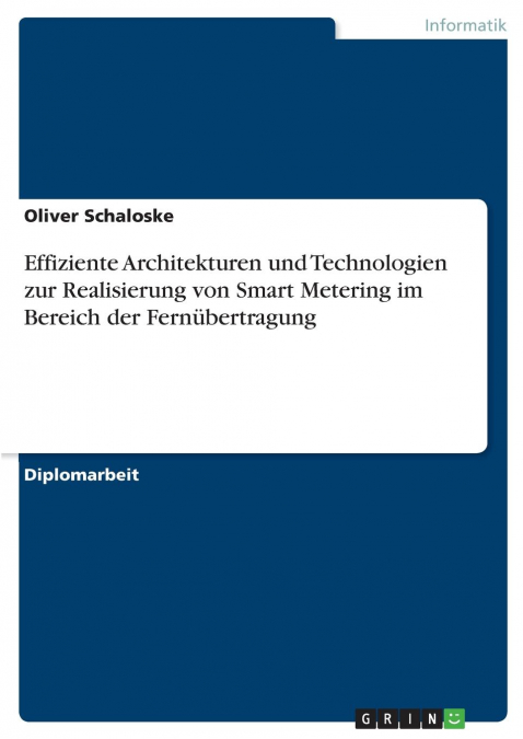 Effiziente Architekturen und Technologien zur Realisierung von Smart Metering im Bereich der Fernübertragung
