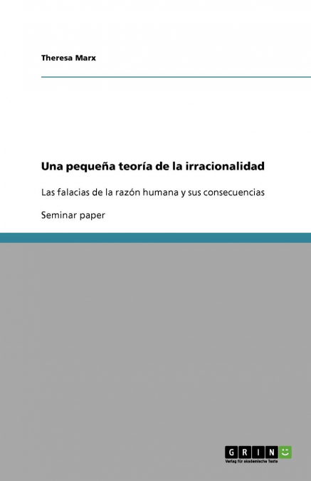 Una pequeña teoría de la irracionalidad