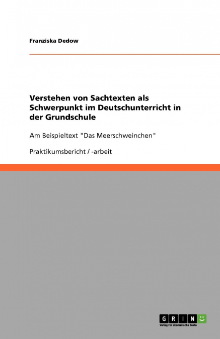 Verstehen von Sachtexten als Schwerpunkt im Deutschunterricht in der Grundschule
