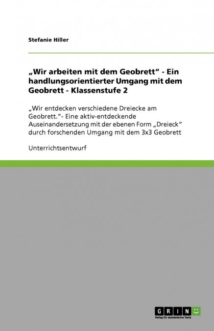 „Wir arbeiten mit dem Geobrett' -  Ein handlungsorientierter Umgang mit dem Geobrett - Klassenstufe 2