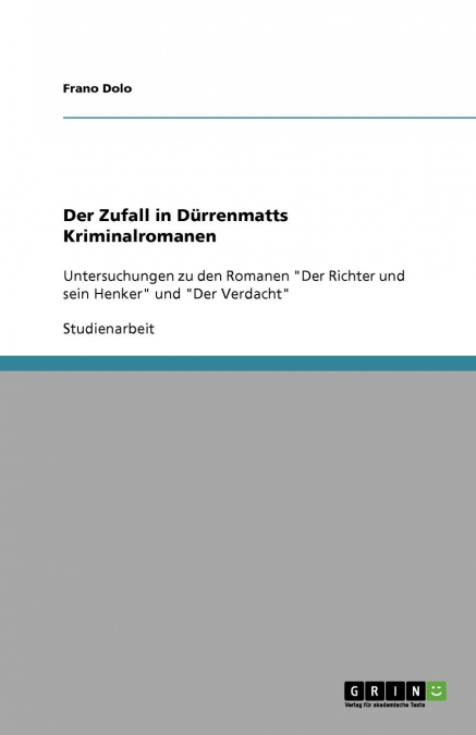 Der Zufall in Dürrenmatts Kriminalromanen