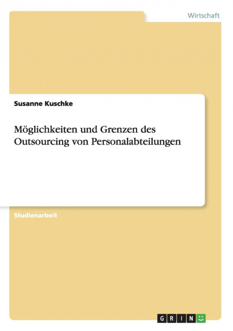 Möglichkeiten und Grenzen des Outsourcing von Personalabteilungen