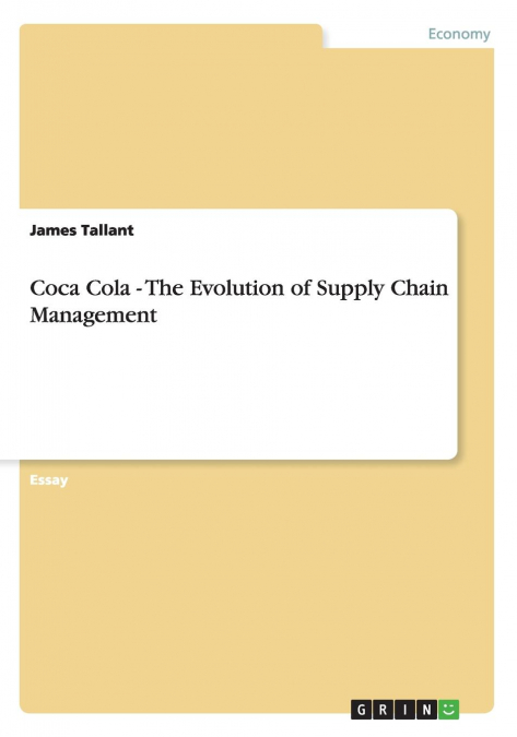 Coca Cola - The Evolution of Supply Chain Management